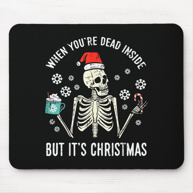 Dead Inside But Its Christmas Skeleton Coffee Xmas Mouse Mat (Front)