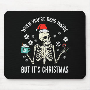 Dead Inside But Its Christmas Skeleton Coffee Xmas Mouse Mat