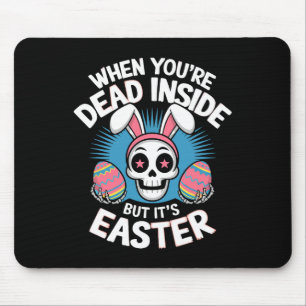 Dead Inside But It's Easter Skull Bunny Funny Egg  Mouse Mat