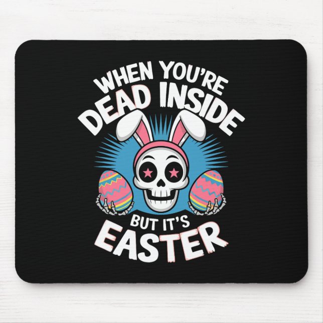 Dead Inside But It's Easter Skull Bunny Funny Egg  Mouse Mat (Front)