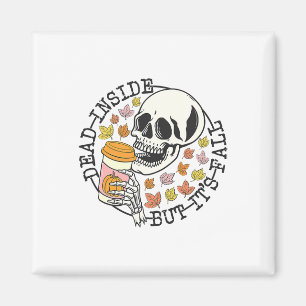 Dead Inside But Its Fall Halloween Magnet