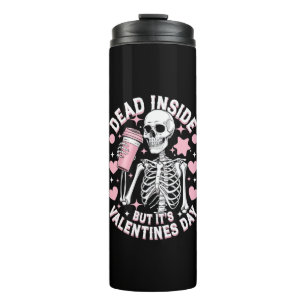 Dead Inside But It's Valentines Day Funny Skeleton Thermal Tumbler