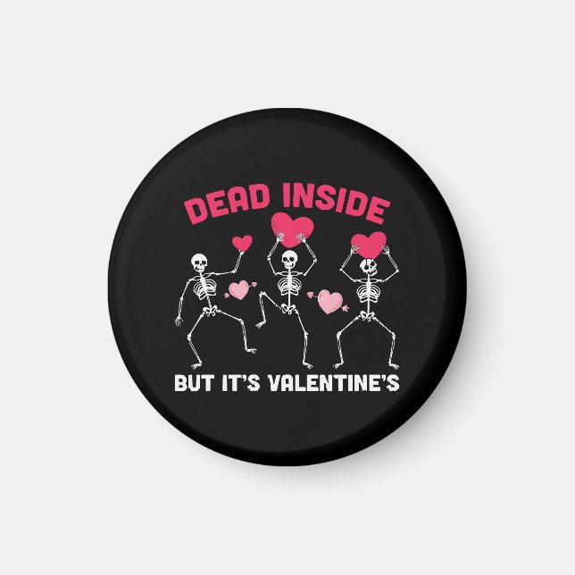 Dead Inside But It's Valentine's Magnet (Front)