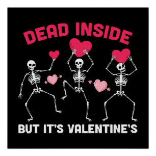 Dead Inside But It's Valentine's Poster