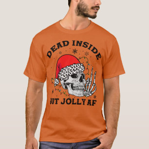 Dead Inside but jolly AF Christmas 2022 T-Shirt