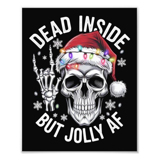 Dead Inside But Jolly AF Christmas Gift Skeleton  Photo Print (Front)