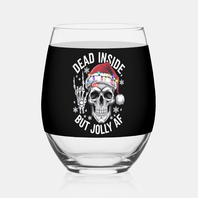 Dead Inside But Jolly AF Christmas Gift Skeleton  Stemless Wine Glass (Back)
