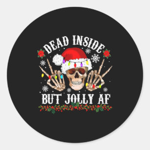 Dead Inside But Jolly Af Funny Christmas Funny Sku Classic Round Sticker