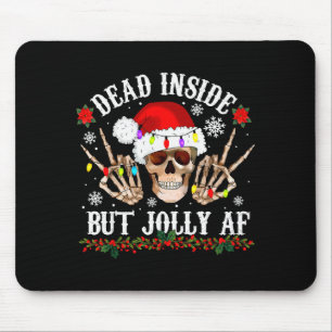 Dead Inside But Jolly Af Funny Christmas Funny Sku Mouse Mat