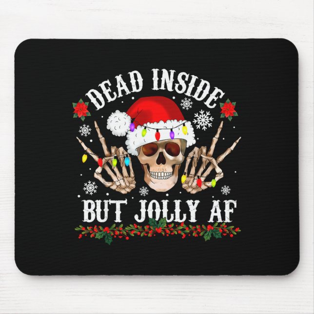 Dead Inside But Jolly Af Funny Christmas Funny Sku Mouse Mat (Front)