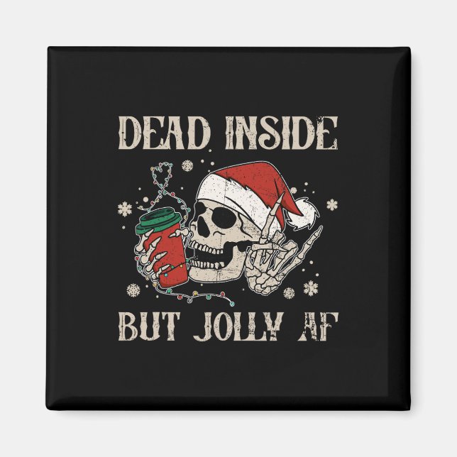Dead Inside But Jolly Af Funny Skeleton Lights Chr Magnet (Front)