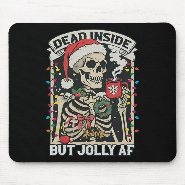 Dead Inside But Jolly Af Funny Skeleton Lights Chr Mouse Mat (Front)
