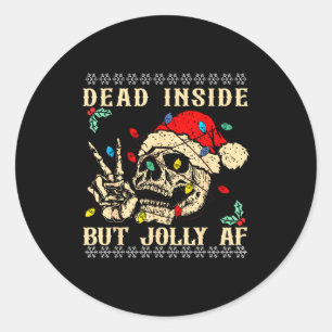 Dead Inside But Jolly Af Funny Skeleton Santa Hat  Classic Round Sticker