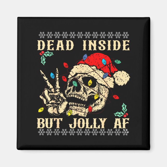 Dead Inside But Jolly Af Funny Skeleton Santa Hat  Magnet (Front)