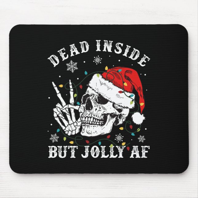 Dead Inside But Jolly Af Skeleton Santa Christmas  Mouse Mat (Front)