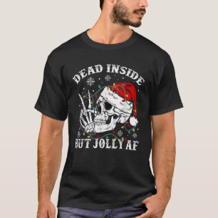 Dead Inside But Jolly AF Skeleton Santa Hat Christ T-Shirt
