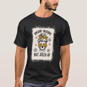 Dead inside but jolly af T-Shirt