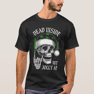 Dead Inside But Jolly AF T-Shirt