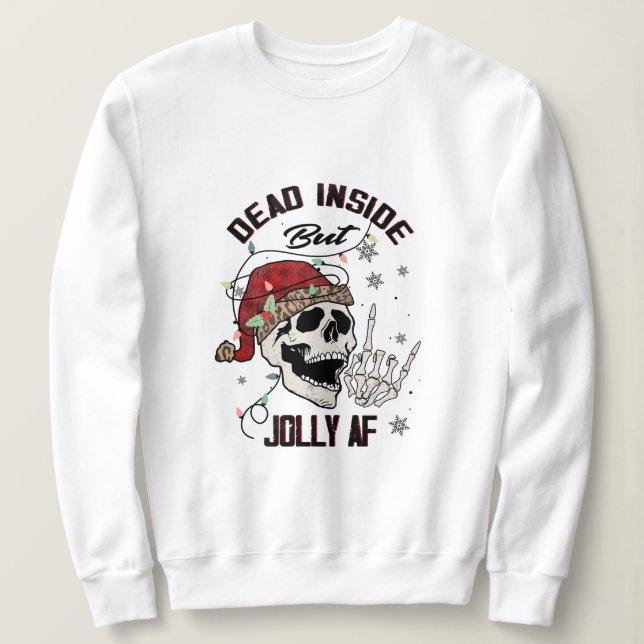 Dead inside but jolly sweatshirt (Design Front)