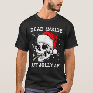 Dead Inside But Joly AF Funny Skeleton Santa Hat C T-Shirt
