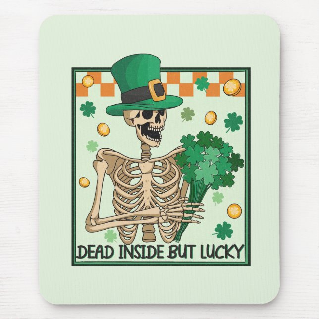 Dead Inside But Lucky St Patricks Mouse Mat (Front)