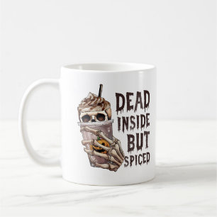 Dead Inside But Spiced Drink Halloween Fun Coffee Coffee Mug