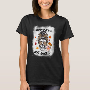 Dead Inside But Spiced Messy Bun Skull Mum Spooky T-Shirt