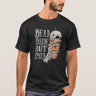 Dead Inside But Spiced Pumpkin Skull Coffee Fall H T-Shirt