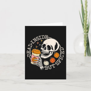 Dead Inside But Spiced Pumpkin Skull Drinking Fall Card