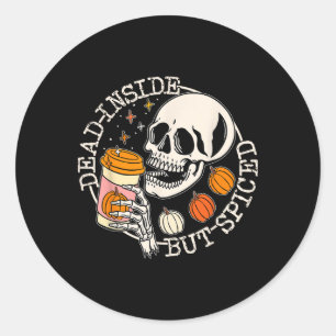 Dead Inside But Spiced Pumpkin Skull Drinking Fall Classic Round Sticker