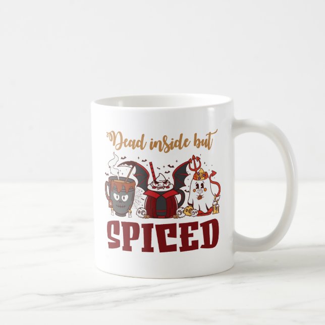 Dead Inside But Spiced – Spooky Halloween Coffee Mug (Right)