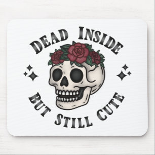 Dead Inside But Still Cute Skull Floral Goth Mouse Mat