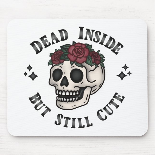 Dead Inside But Still Cute Skull Floral Goth Mouse Mat (Front)