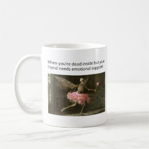 Dead Inside but Still Supportive Funny Skeleton Coffee Mug