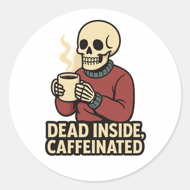 Dead Inside Caffeinated – Coffee Skeleton Sticker (Front)