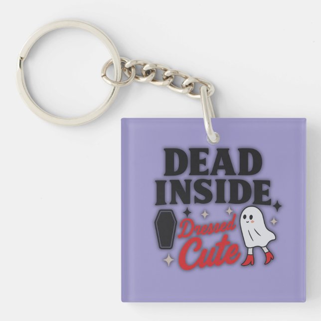 Dead Inside, Dressed Cute – Square Keychain (Front)