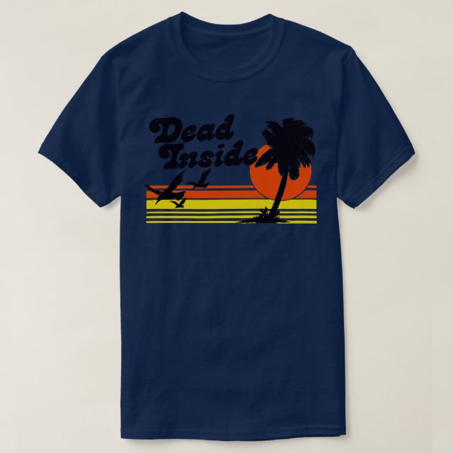 Dead Inside Existentialist Meme Design T-Shirt (Design Front)