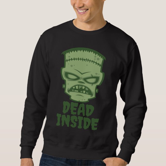 Dead Inside Frankenstein Monster Sweatshirt (Front)