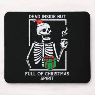 Dead Inside Full Christmas Spirit Skeleton Xmas Wo Mouse Mat