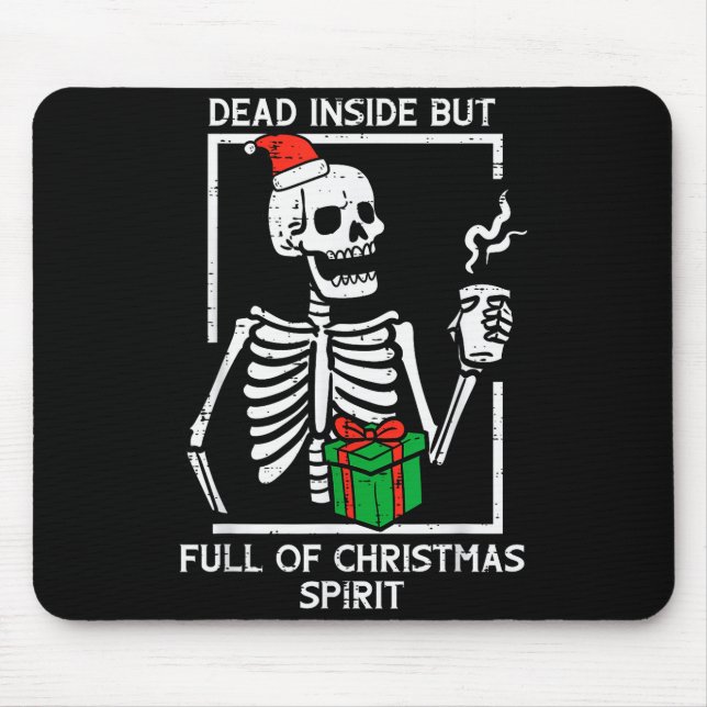 Dead Inside Full Christmas Srit Skeleton Xmas Wome Mouse Mat (Front)