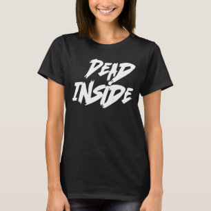 Dead Inside Ironic Skeleton Ghost Dark Sunshine D T-Shirt