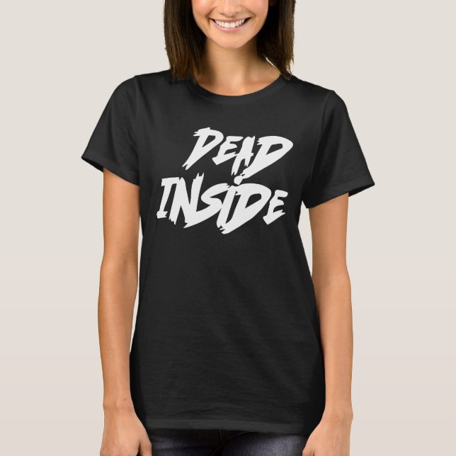 Dead Inside  Ironic Skeleton Ghost Dark Sunshine D T-Shirt (Front)