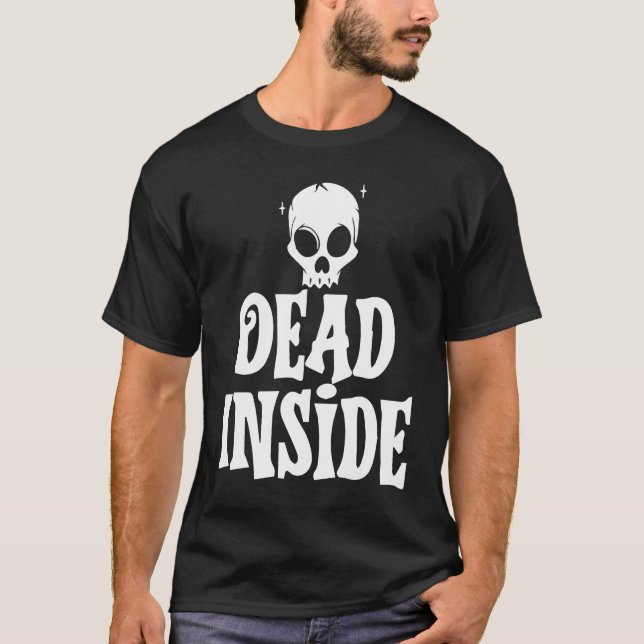 Dead Inside  Ironic Skeleton Ghost Dark Sunshine S T-Shirt (Front)