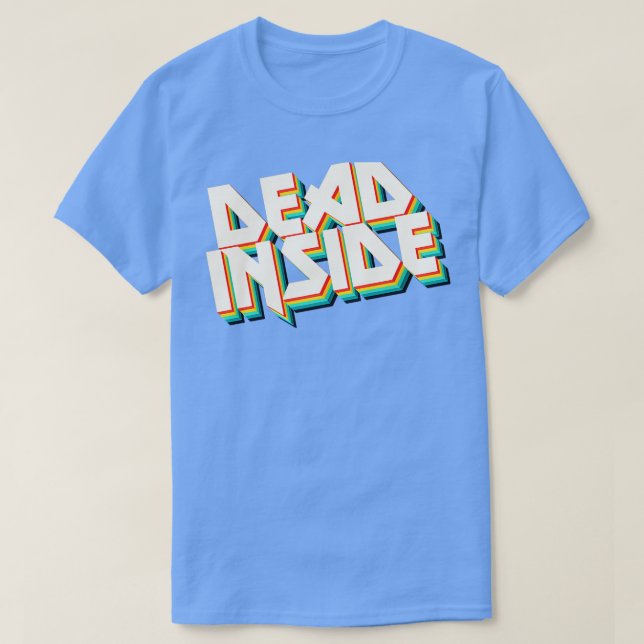 Dead Inside Metal Typography Nihilist Statement De T-Shirt (Design Front)