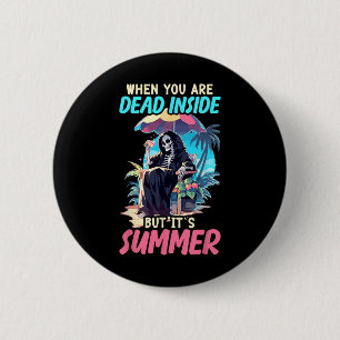 Dead Inside Sarcastic Gothic Skeleton Halloween  6 Cm Round Badge