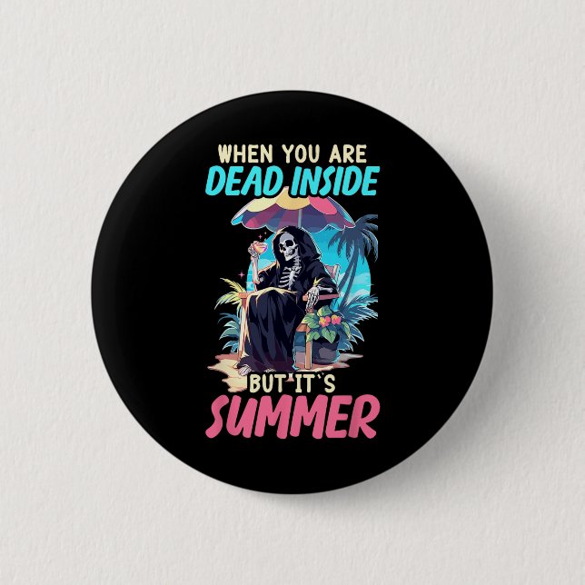 Dead Inside Sarcastic Gothic Skeleton Halloween  6 Cm Round Badge (Front)