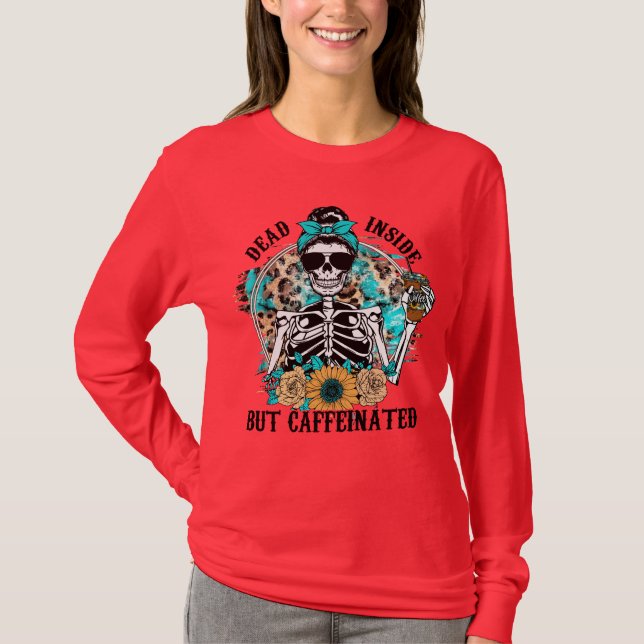 Dead Inside Shirt | Coffee Shirt | Funny Halloween (Front)