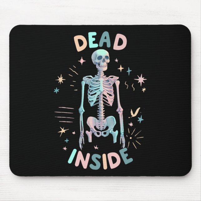 Dead Inside Skeleton Casual Halloween Graphic Wome Mouse Mat (Front)