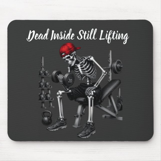 Dead Inside Still Lifting Mouse Mat (Front)