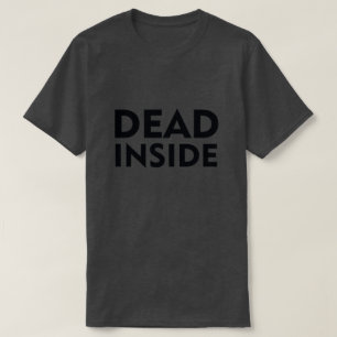 DEAD INSIDE T-Shirt